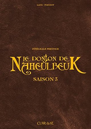 Le Donjon de Naheulbeuk - Intégrale saison 3